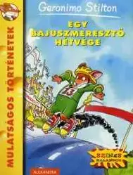 Egy bajuszmeresztő hétvége - Geronimo Silton