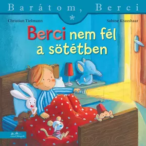 Berci nem fél a sötétben - Barátom, Berci füzetek 26.