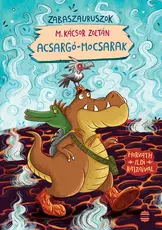 Acsargó-mocsarak - Zabaszauruszok 3. - Zabaszauruszok 3.