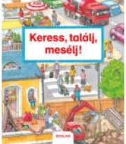 Keress, találj, mesélj! 1. - Keress, találj, mesélj!