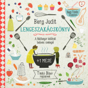 Lengemesék - Lengeszakácskönyv - A Nádtenger lakóinak kedvenc csemegéi