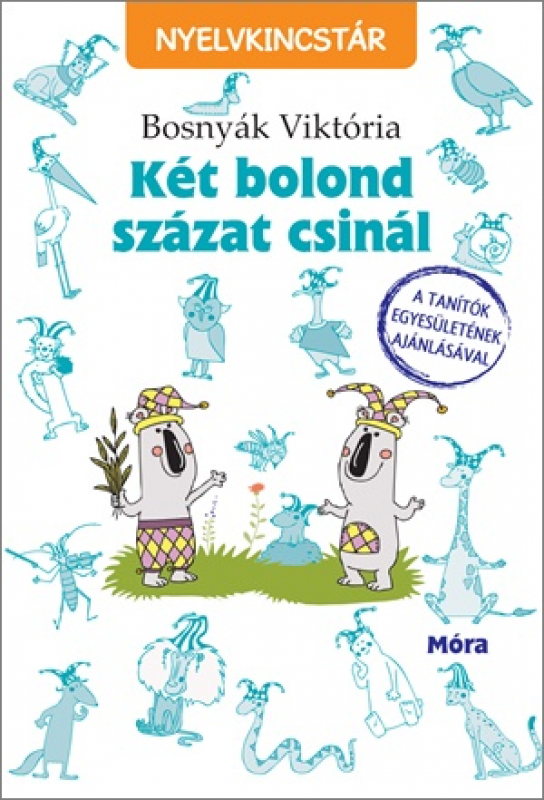 Két bolond százat csinál - Nyelvkincstár