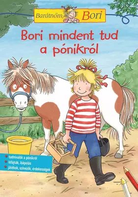 Bori mindent tud a pónikról - Barátnőm, Bori foglalkoztató - Barátnőm, Bori foglalkoztatófüzetek