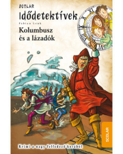 Kolumbusz és a lázadók - Idődetektívek