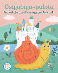 Csigabiga palota - bölcsis szöveggyűjtemény