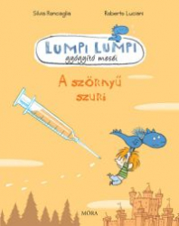 Lumpi Lumpi gyógyító meséi 3. - A szörnyű szuri