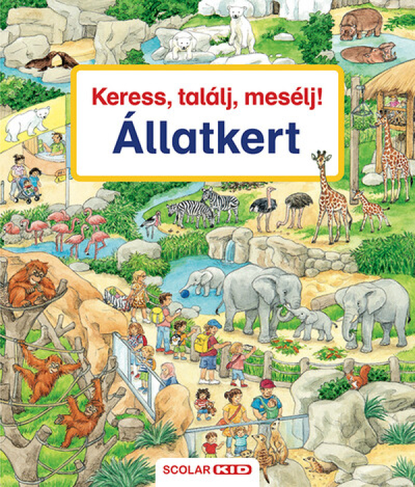 Keress, találj, mesélj! - Keress, találj, mesélj! - Állatkert