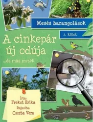A cinkepár új odúja ... és más mesék