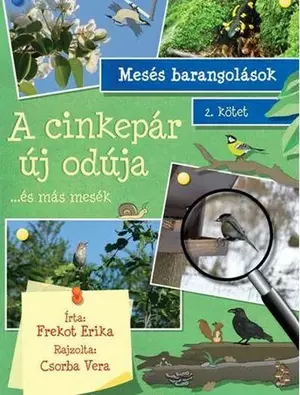 A cinkepár új odúja ... és más mesék