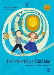 Így megyek az iskolába - Népmesekincstár