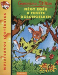 Négy egér a Fekete dzsungelben - Geronimo Silton