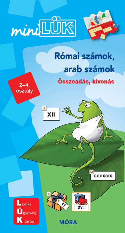 Római számok, arab számok - Összeadás, kivonás – miniLÜK - miniLÜK