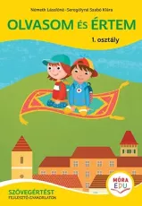 Olvasom és értem - 1. osztály - Szövegértést fejlesztő gyakorlatok