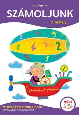 Számoljunk! - 2. osztály - Összeadások és kivonások 100-ig