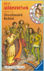 Oroszlánszívű Richárd - Idődetektívek