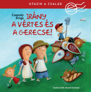 Utazik a család! - Utazik a család - Irány a Vértes és a Gerecse!