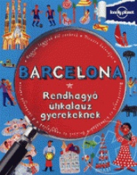 Barcelona - Rendhagyó útikalauz gyerekeknek