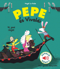 Pepe és Vivaldi - Zenélő könyv - Pepe - zenélő könyvek