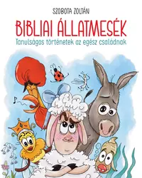 Bibliai állatmesék – Tanulságos történetek az egész családnak