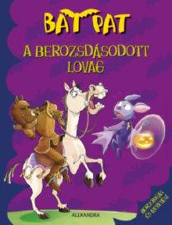 A berozsdásodott lovag - Bat Pat