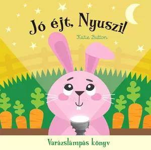 Jó éjt, nyuszi! - Varázslámpás könyv