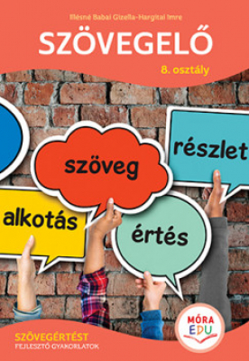 Szövegelő – 8. osztály - Szövegértést fejlesztő gyakorlatok