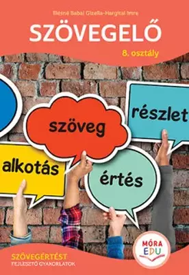 Szövegelő – 8. osztály - Szövegértést fejlesztő gyakorlatok