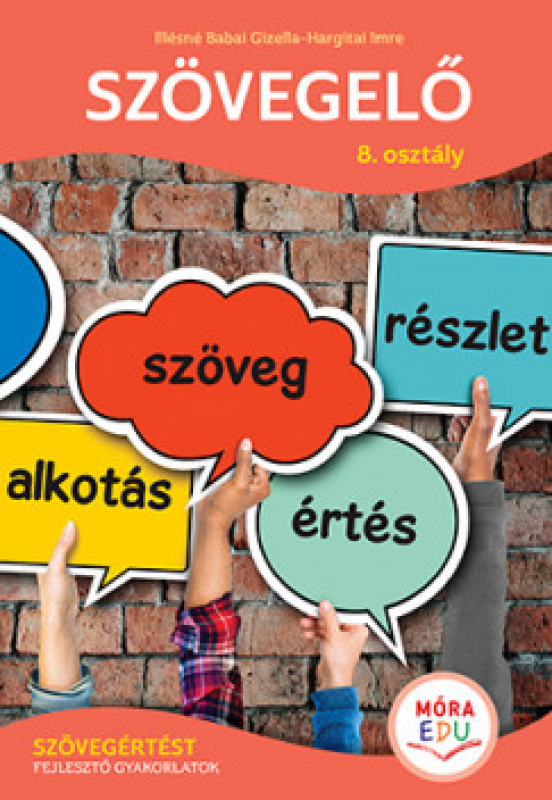 Szövegelő – 8. osztály - Szövegértést fejlesztő gyakorlatok