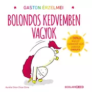 Gaston érzelmei - Bolondos kedvemben vagyok