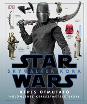 Skywalker kora - Star Wars - Képes útmutató