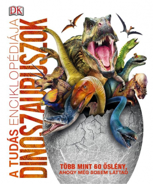 A tudás enciklopédiája - Dinoszauruszok