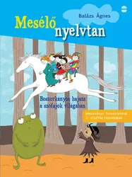 Boszorkányos hajsza a szófajok világában - Mesélő nyelvtan