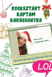 Rocksztárt kaptam karácsonyra - LOL könyvek