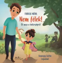 Nem félek! Öt mese a bátorságról