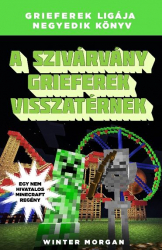 A szivárvány grieferek visszatérnek - Grieferek ligája negyedik könyv - Egy nem hivatalos Minecraft-regény