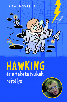 Hawking és a fekete lyukak rejtélye - Isteni szikrák 2.