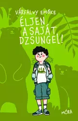 Éljen a saját dzsungel!
