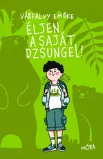Éljen a saját dzsungel!
