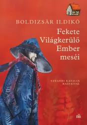 Fekete Világkerülő Ember meséi