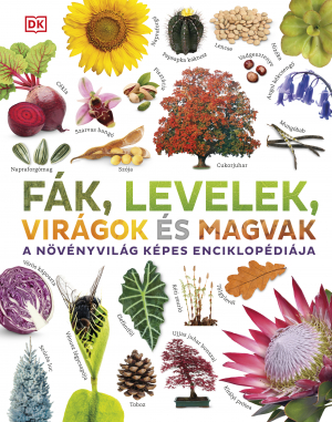 Fák, levelek, virágok és magvak