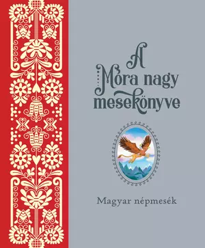 Móra nagy mesekönyv 1.