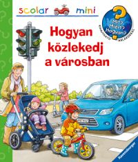 Hogyan közlekedj a városban - Mit? Miért? Hogyan? - Mini 25.