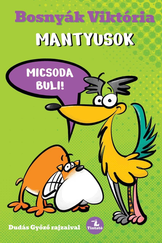 Mantyusok - Mantyusok - Micsoda buli!