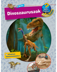 Dinoszauruszok - Mit? Miért? Hogyan? - Profi tudás