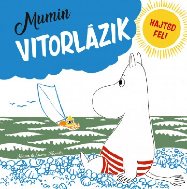 Mumin vitorlázik - Hajtsd fel!