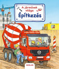 A járművek világa - Építkezés