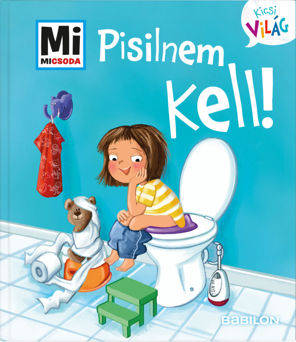 Pisilnem kell! - Mi Micsoda Kicsi világ 4.