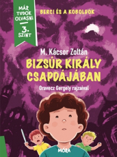 Bizsúr király csapdájában -Már tudok olvasni - 3. szint