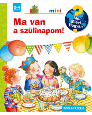 Ma van a szülinapom! - Mit? Miért? Hogyan? - Mini