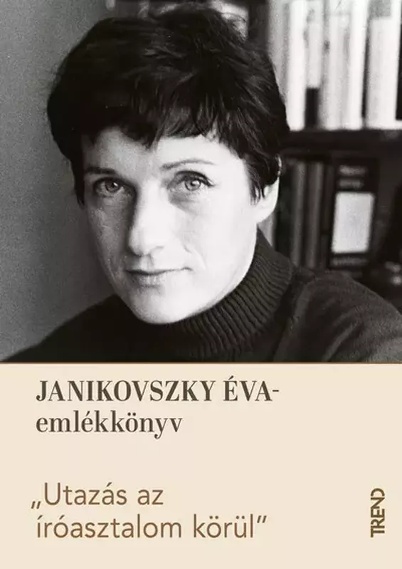 Utazás az íróasztalom körül - Janikovszky Éva-emlékkötet